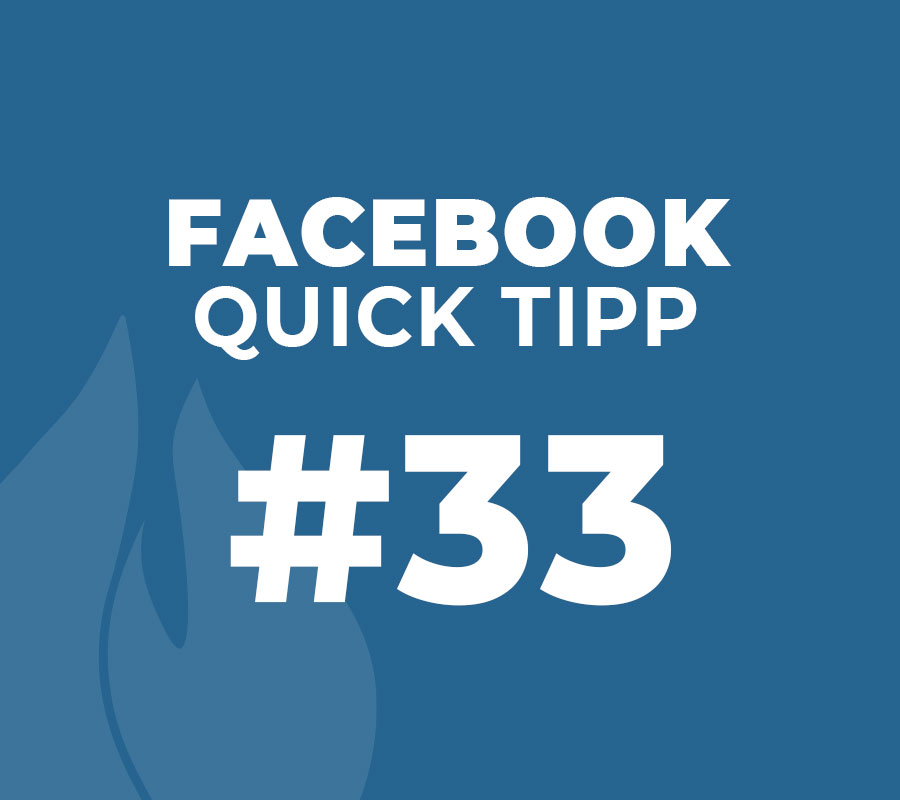 Facebook Quick Tipp #33