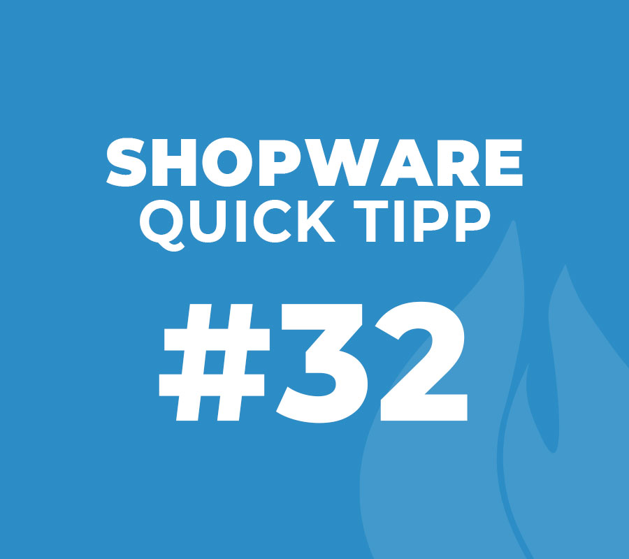 Shopware Quick Tipp #32