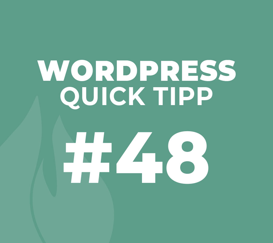 WordPress Quick Tipp #48