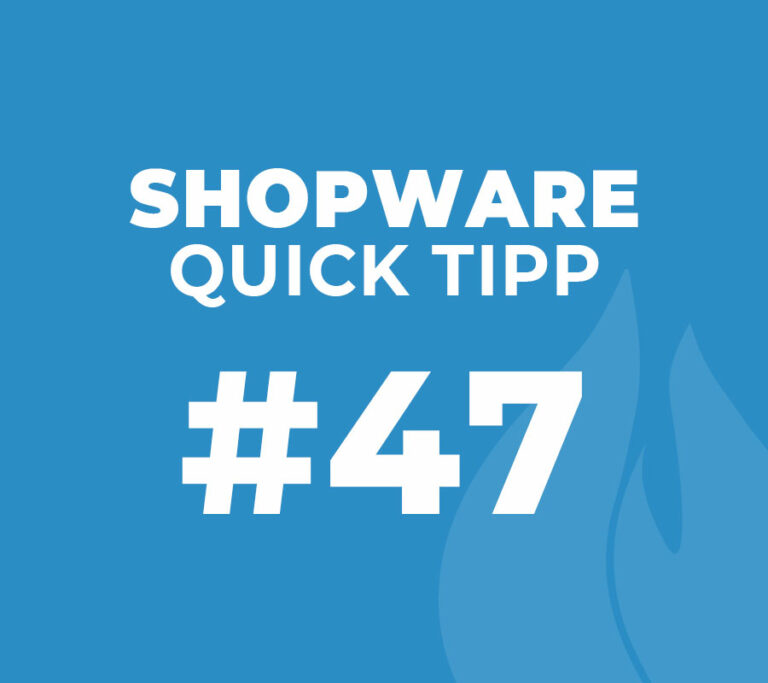 Shopware Quick Tipp #47
