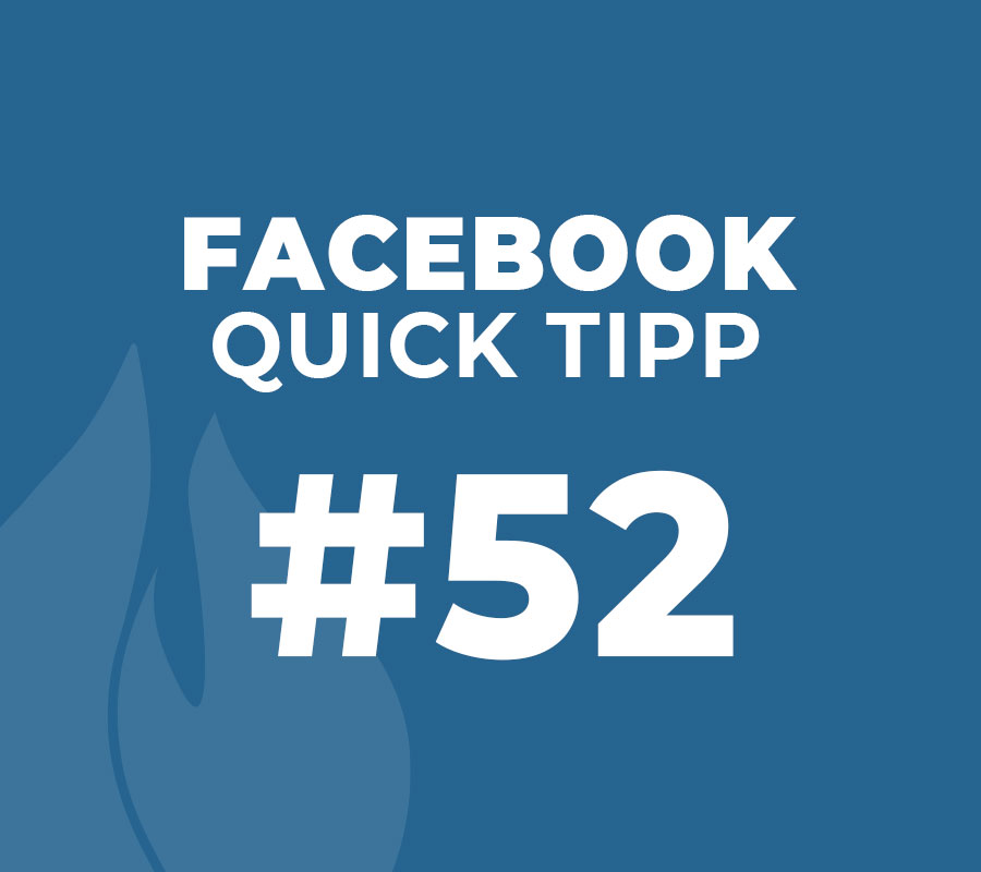 Facebook Quick Tipp #52