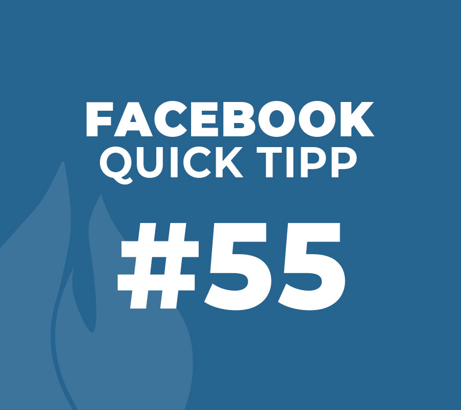 Facebook Quick Tipp #55