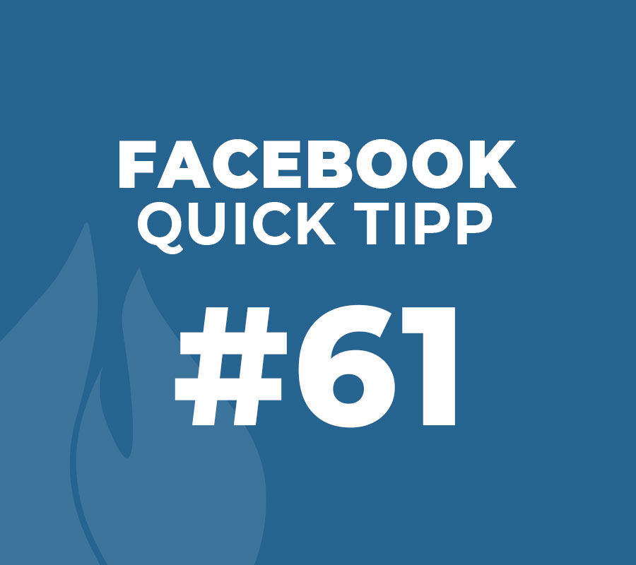 Facebook Quick Tipp #61