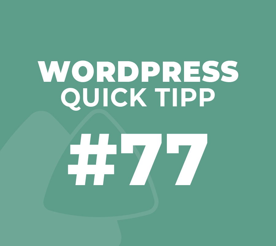 WordPress Quick Tipp #77