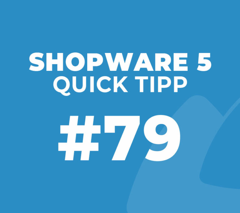 Shopware 5 Quick Tipp Nr. 79