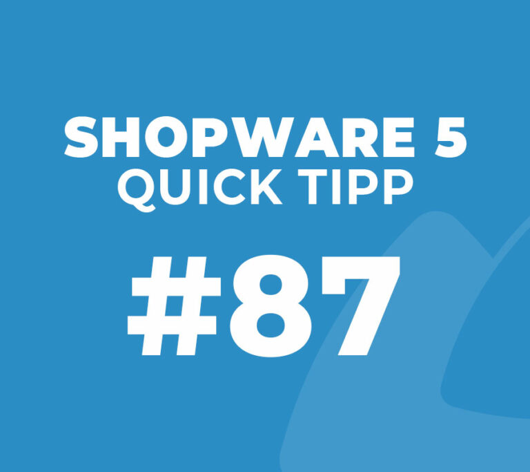 Shopware 5 Quick Tipp #87