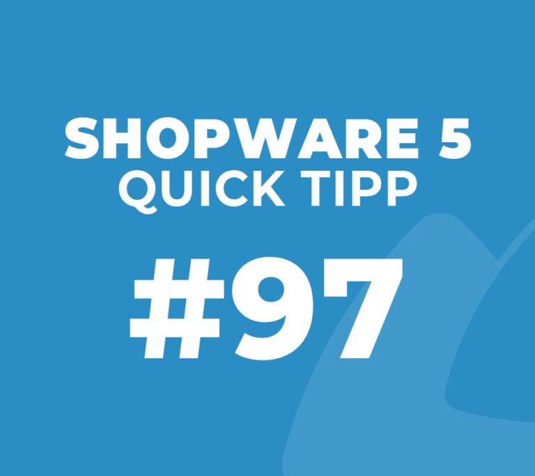 Shopware 5 Quick Tipp #97