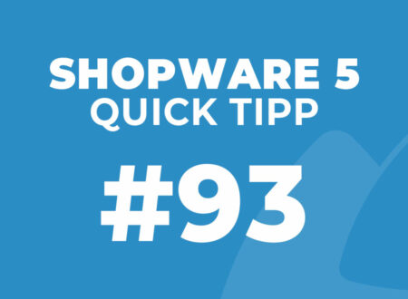 Shopware 5 Quick Tipp #93