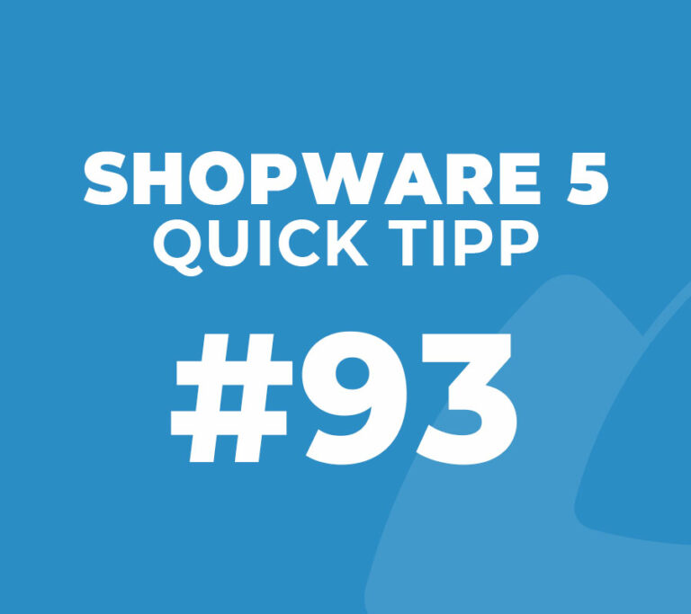 Shopware 5 Quick Tipp #93