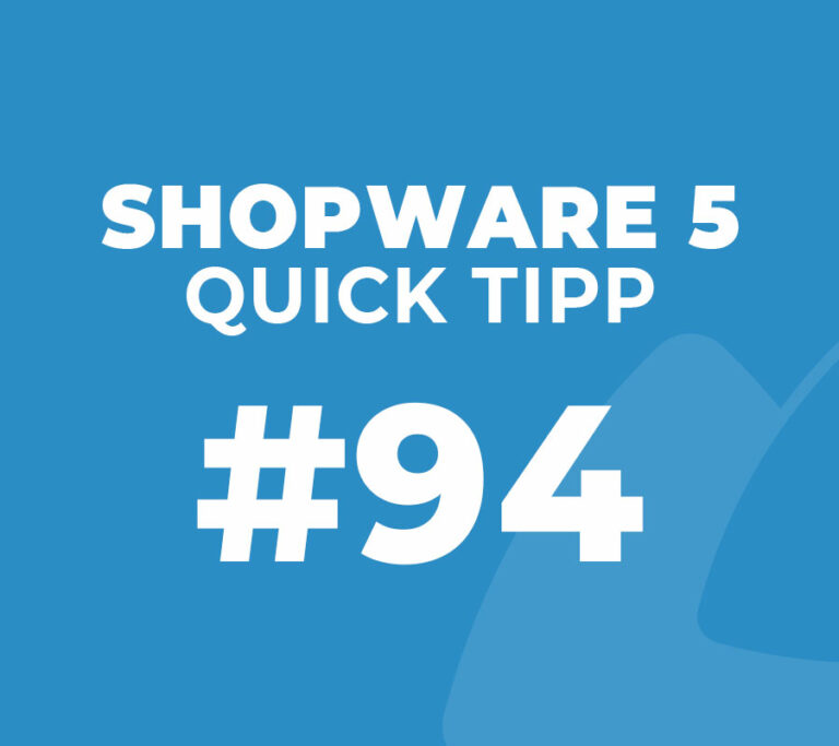 Shopware 5 Quick Tipp #94