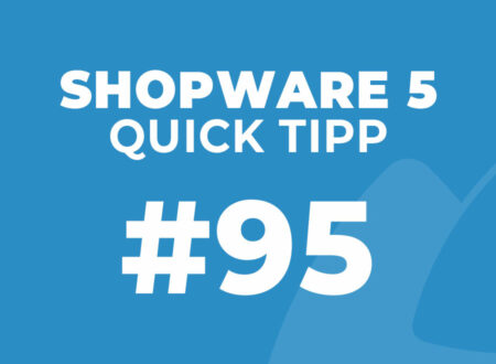 Shopware 5 Quick Tipp #95