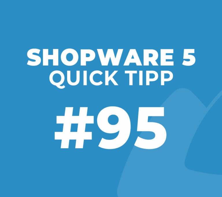 Shopware 5 Quick Tipp #95