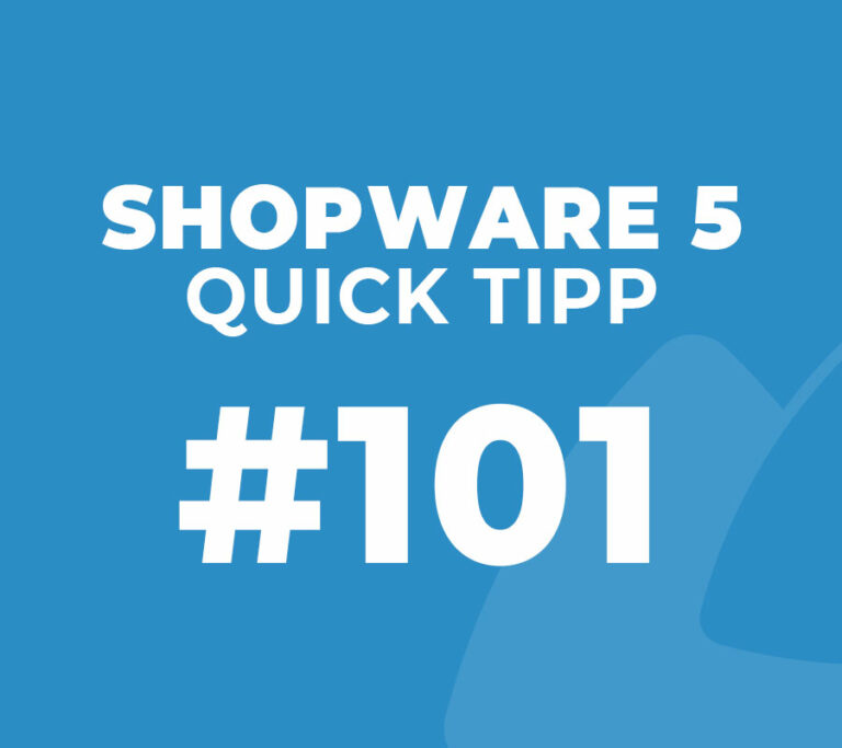 Shopware 5 Quick Tipp #101