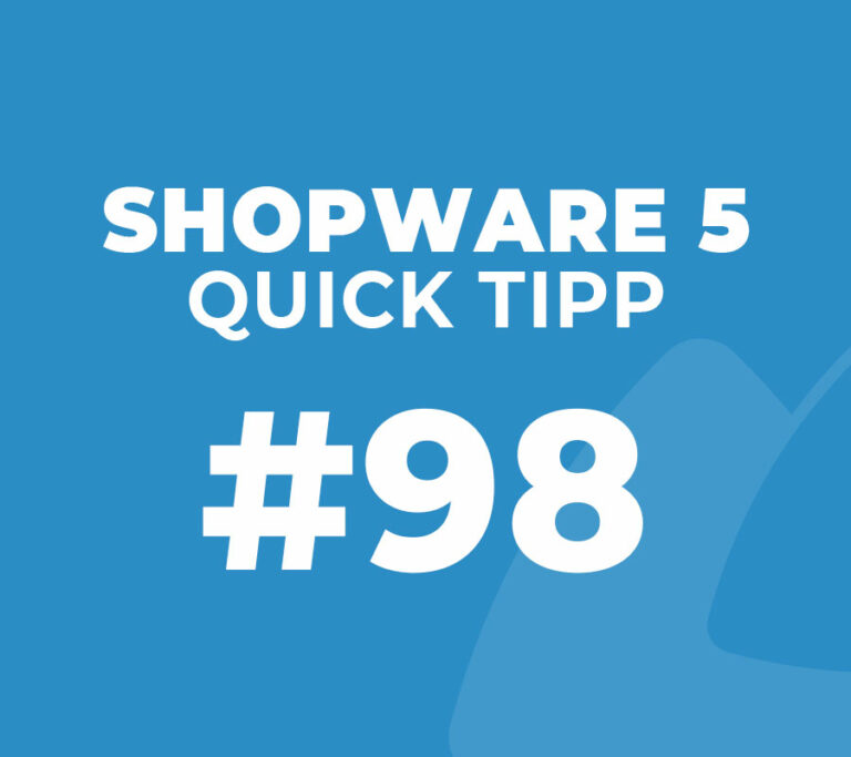 Shopware 5 Quick Tipp #98