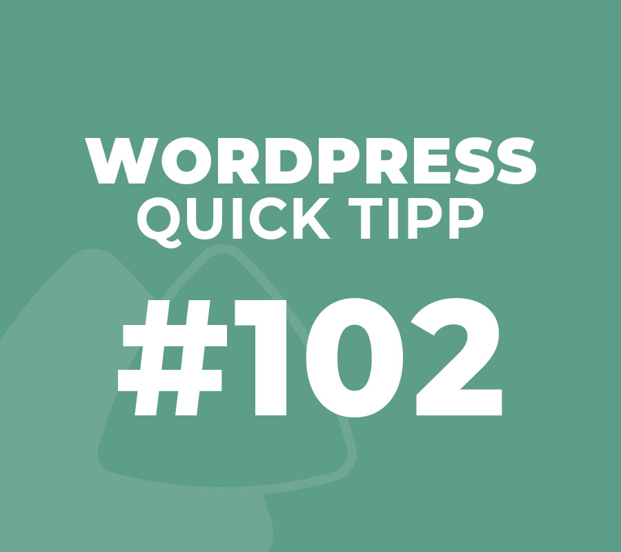 WordPress Quick Tipp #102