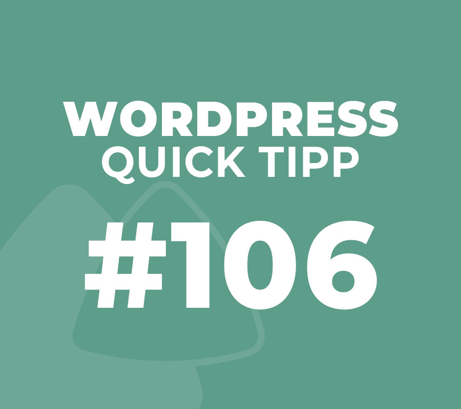 WordPress Quick Tipp #106