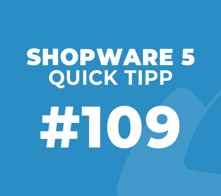 Shopware 5 Quick Tipp #109