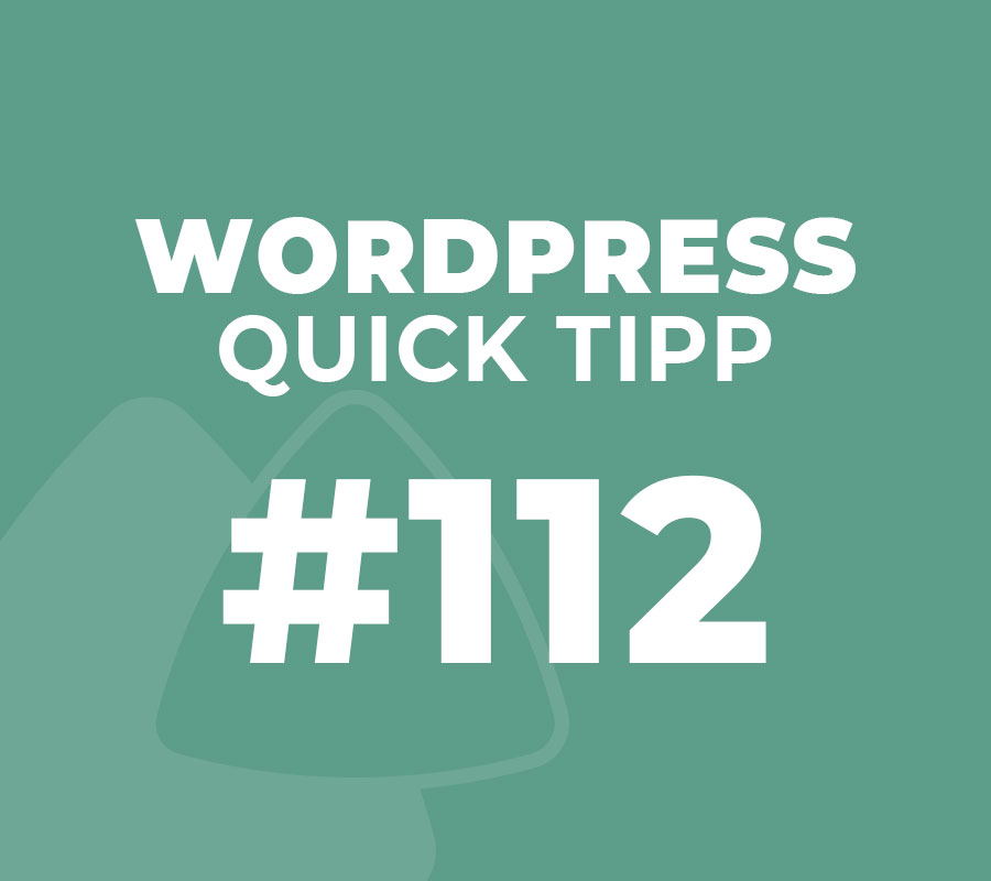 WordPress Quick Tipp #112