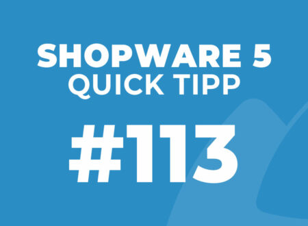 Shopware 5 Quick Tipp #113