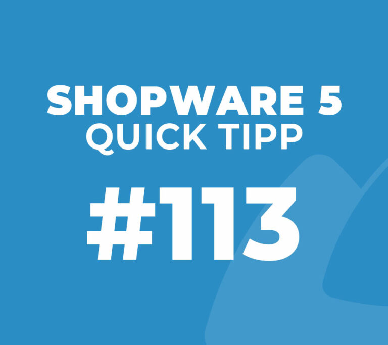 Shopware 5 Quick Tipp #113