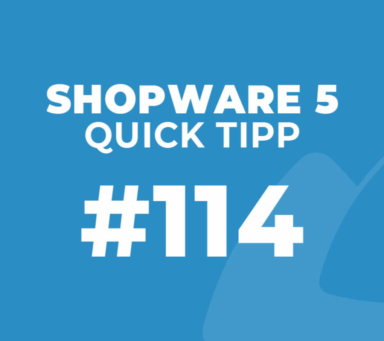 Shopware 5 Quick Tipp #114