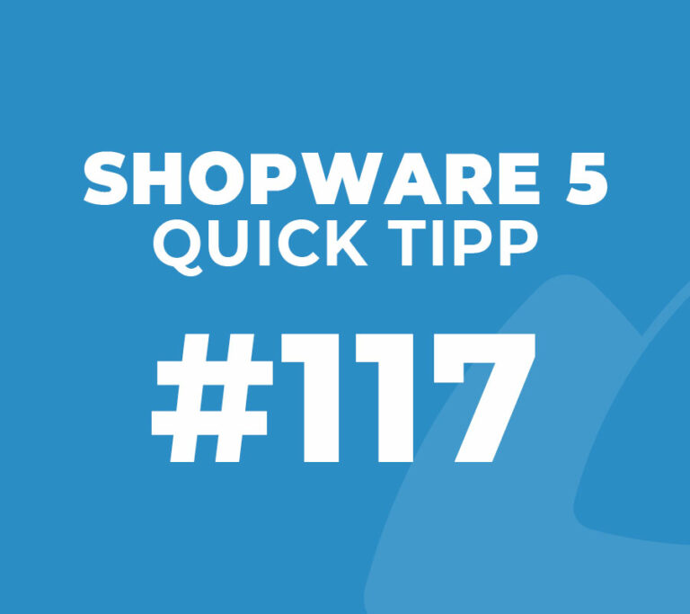 Shopware 5 Quick Tipp #117
