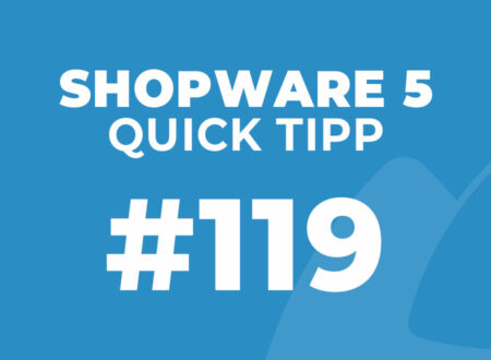 Shopware 5 Quick Tipp #119
