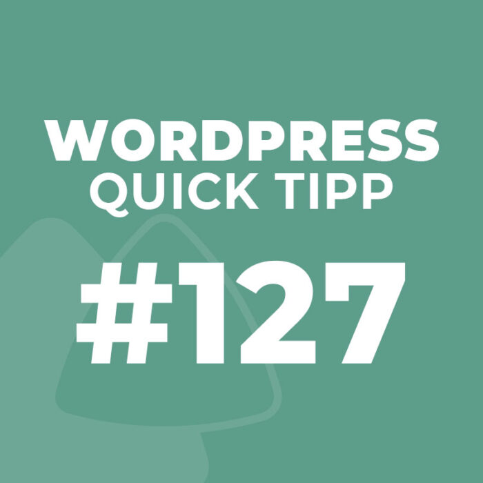 WordPress Quick Tipp #127